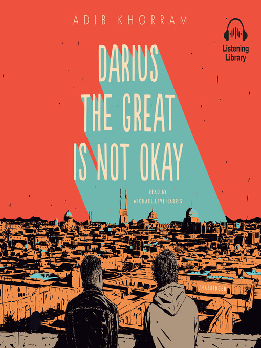 Title details for Darius the Great Is Not Okay by Adib Khorram - Wait list